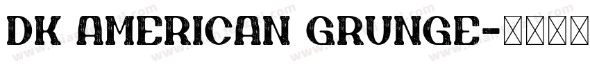 DK AMERICAN GRUNGE字体转换